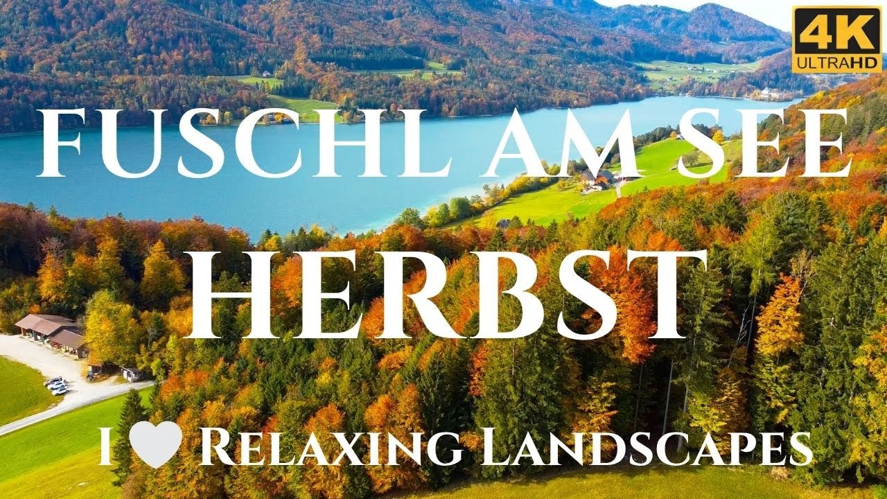 Fuschl am See im Herbst - i ❤️ Relaxing Landscapes