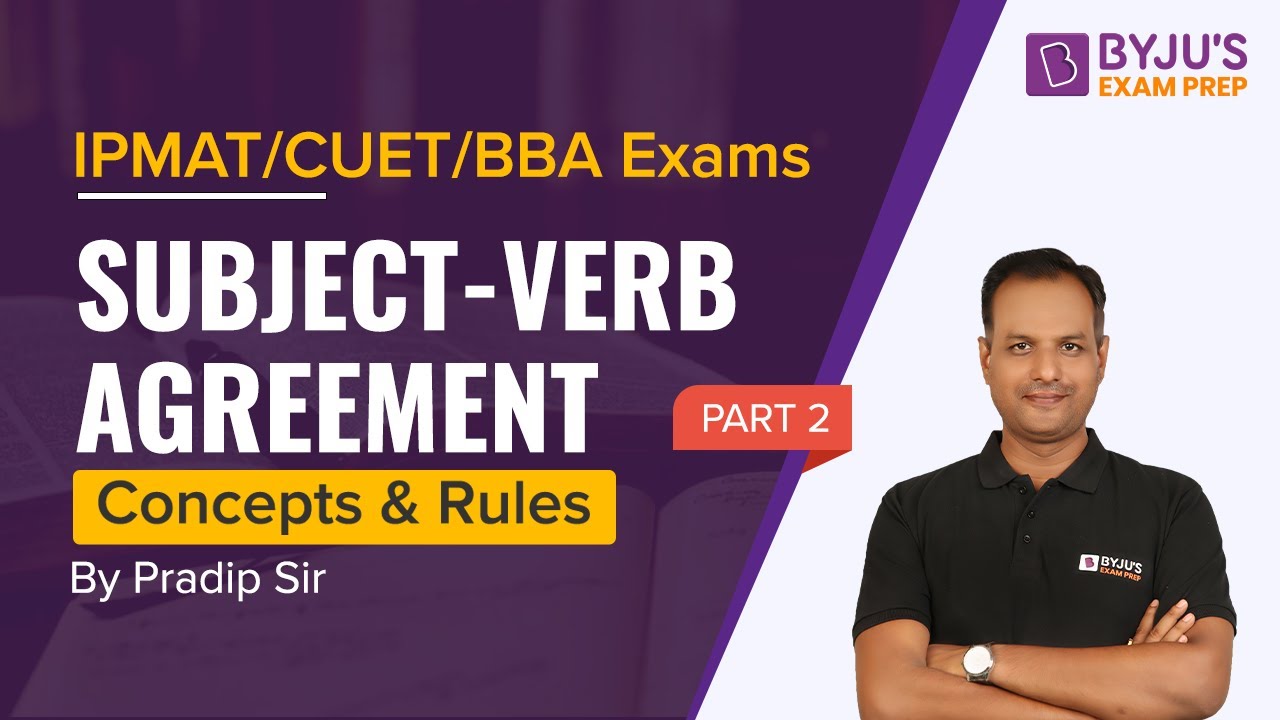 Subject-Verb Agreement | Concepts & Rules | IPMAT/CUET/BBA 2023 English | Part 2 |BYJU&rsquo;S Exam Prep
