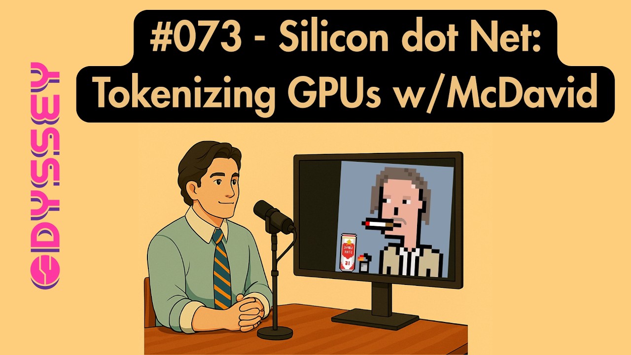 #073 - Silicon (.) Net - Tokenizing GPUs w/McDavid