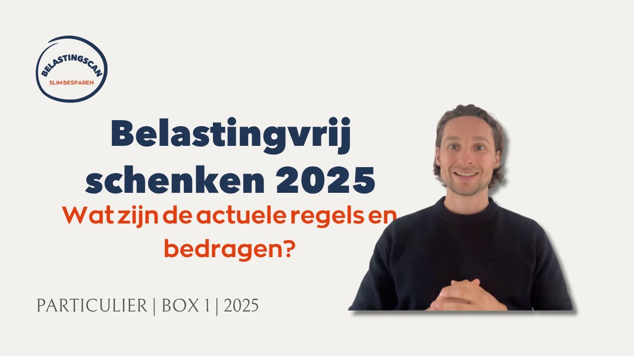 Belastingvrij schenken in 2025? Dit zijn de regels!