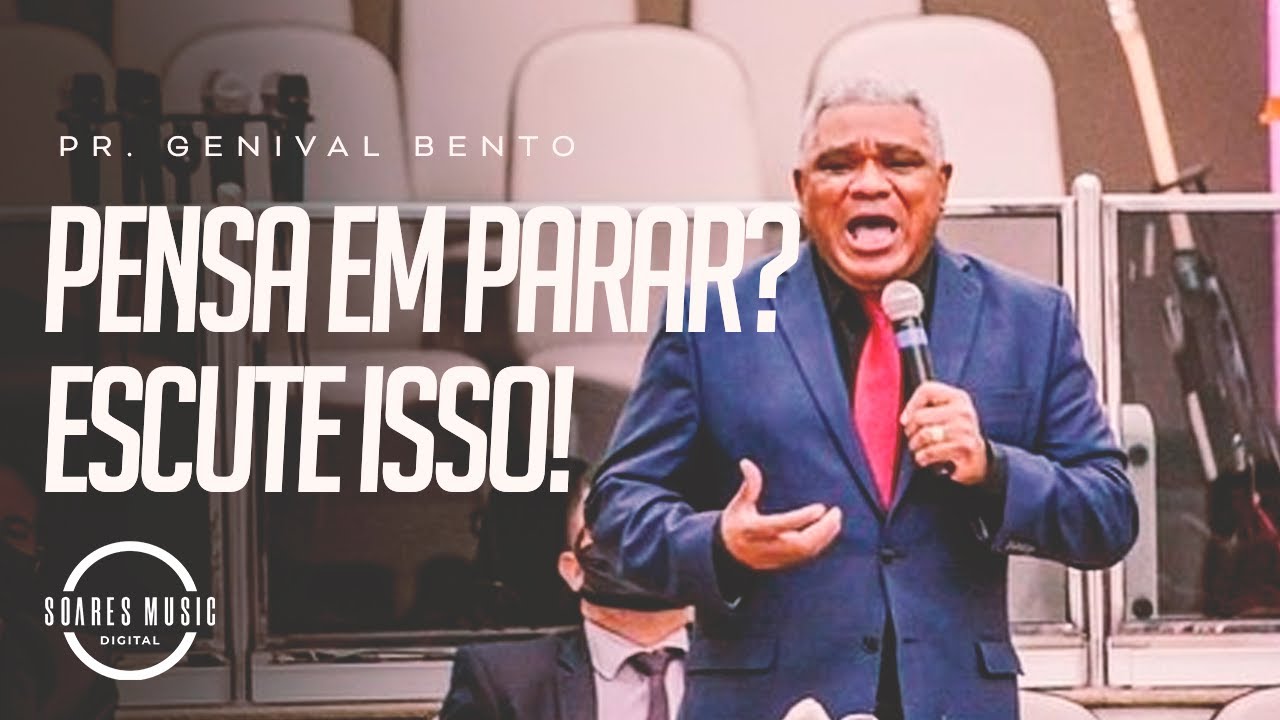 Pensa em Parar? Escute ISSO! Pr  Genival Bento 2026
