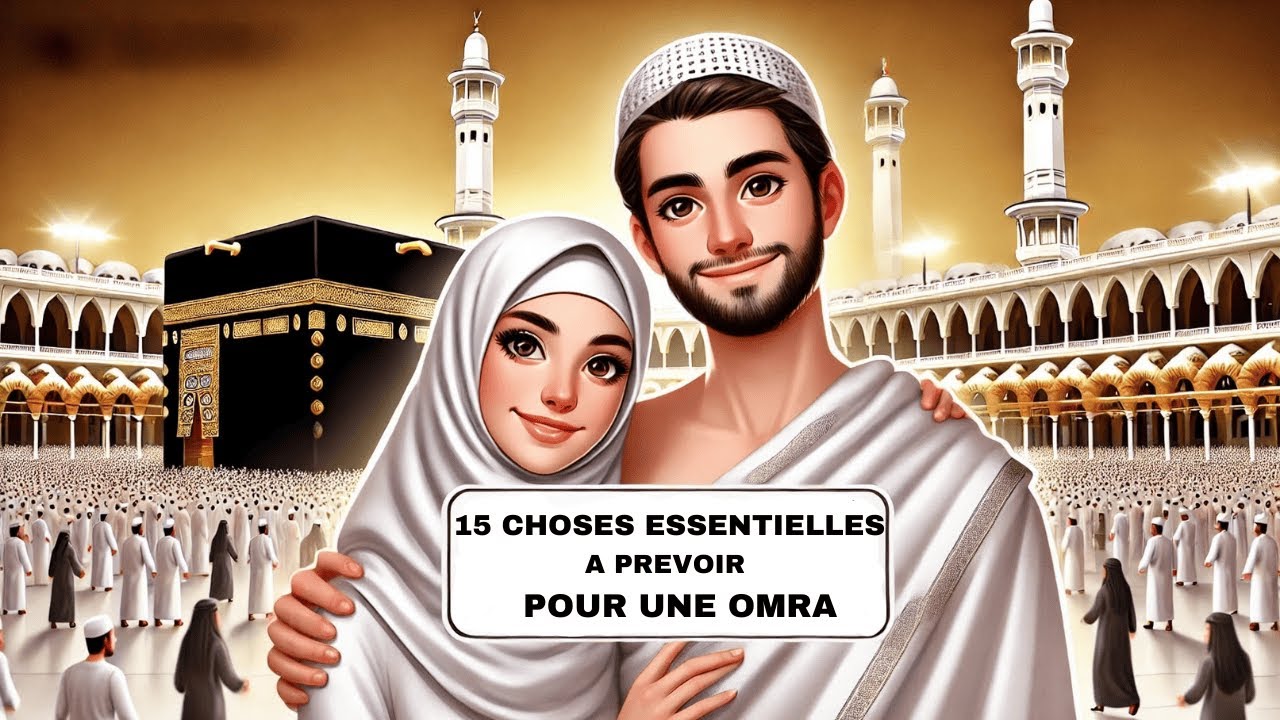 15 Conseils essentiels pour une Omra R&eacute;ussie ✨ نصيحة أساسية لأداء عمرة ناجحة 15 🌙