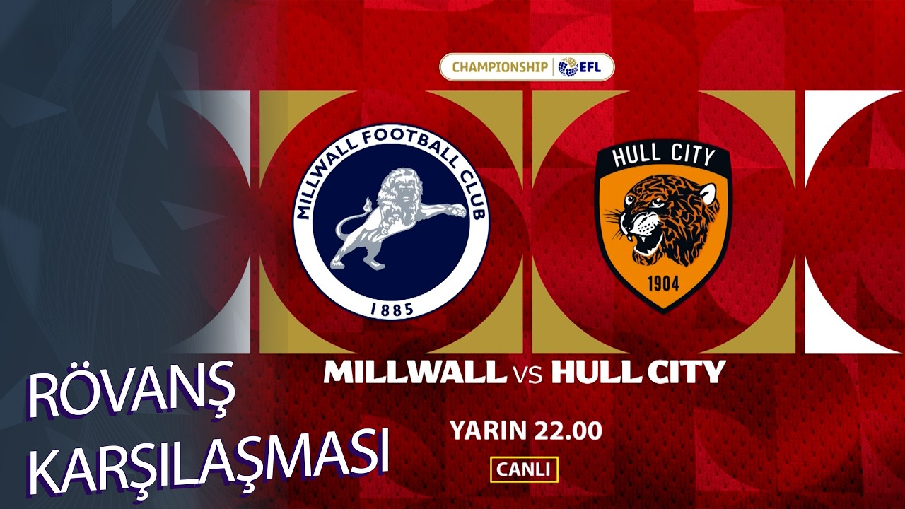 Millwall - Hull City | Play-Off Yarı Final R&ouml;vanş Ma&ccedil;ı Tanıtımı @TV8Bucuk