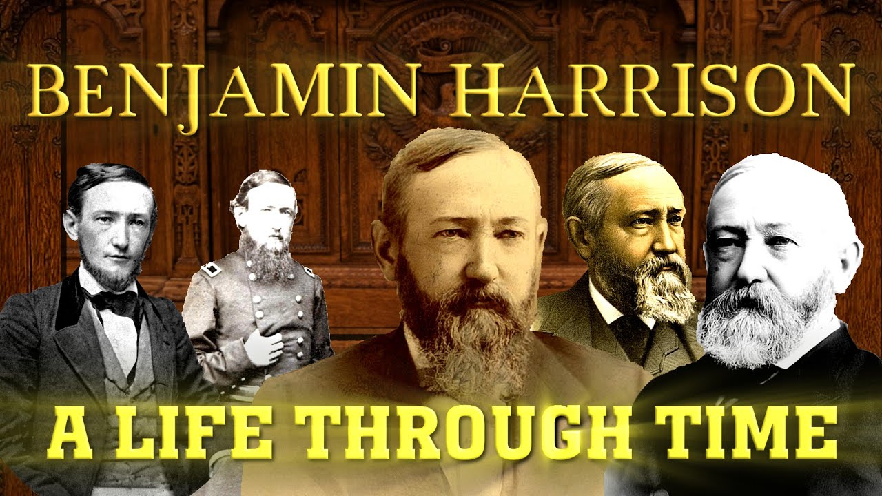 Benjamin Harrison: A Life Through Time (1833-1901)