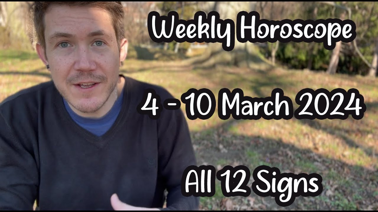 All 12 Signs!💧4 - 10 March 🌱 2024 Take care of business 🌬️ Weekly Horoscope with Gregory Scott