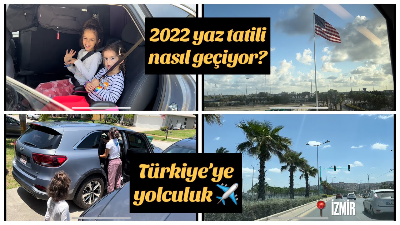 AMERİKA’DAN TÜRKİYE’YE ÇOCUKLARLA YOLCULUK #mayıs2022 #yaztatili