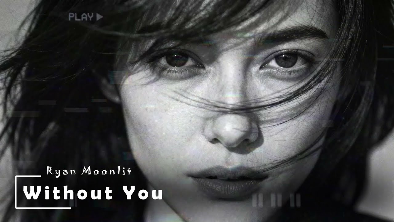 Ryan Moonlit - Without You
