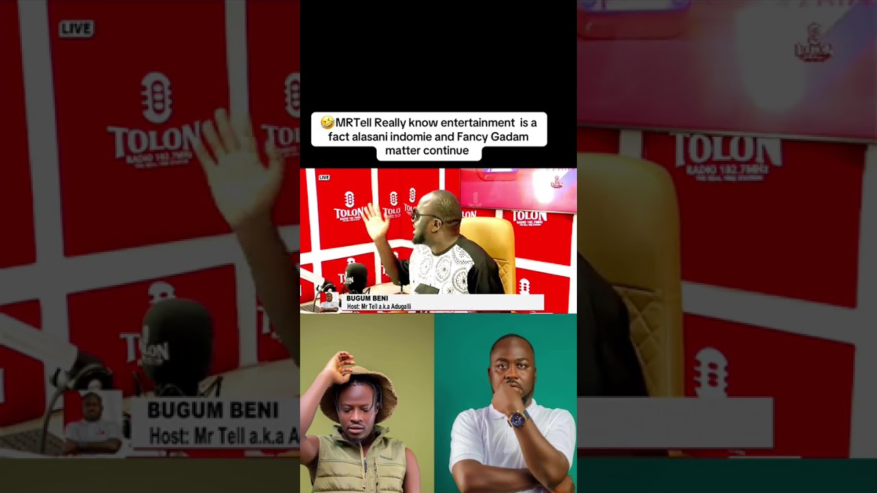 Mr.tell really know entertainment is a fact Alasani indomie and Fancy Gadam matter continues😁😁 
