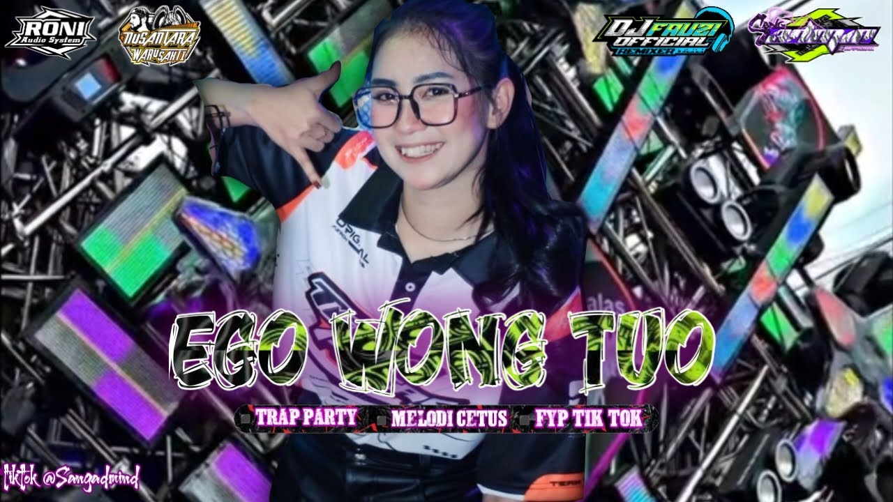 DJ EGO WONG TUO || TRAP KENDANG PARTY || SANG ADMIN OFFICIAL X DJ FAUZI OFFICIAL RMX 