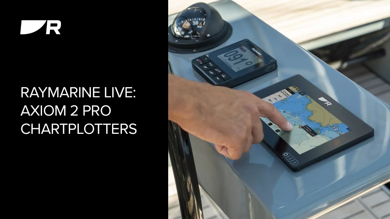 Raymarine Live:  Axiom 2 Pro, LightHouse 4 & New Products