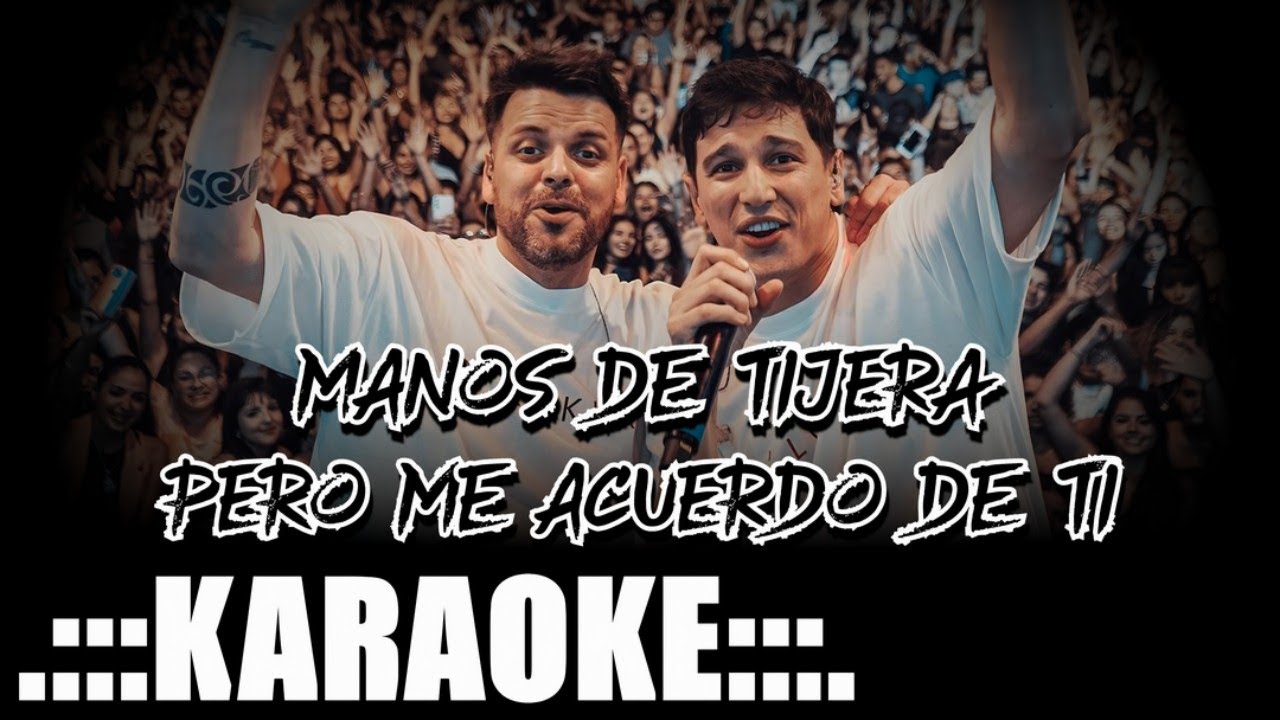 Q Lokura Manos de tijera, Pero me acuerdo de ti ( KARAOKE PREM ♪ )