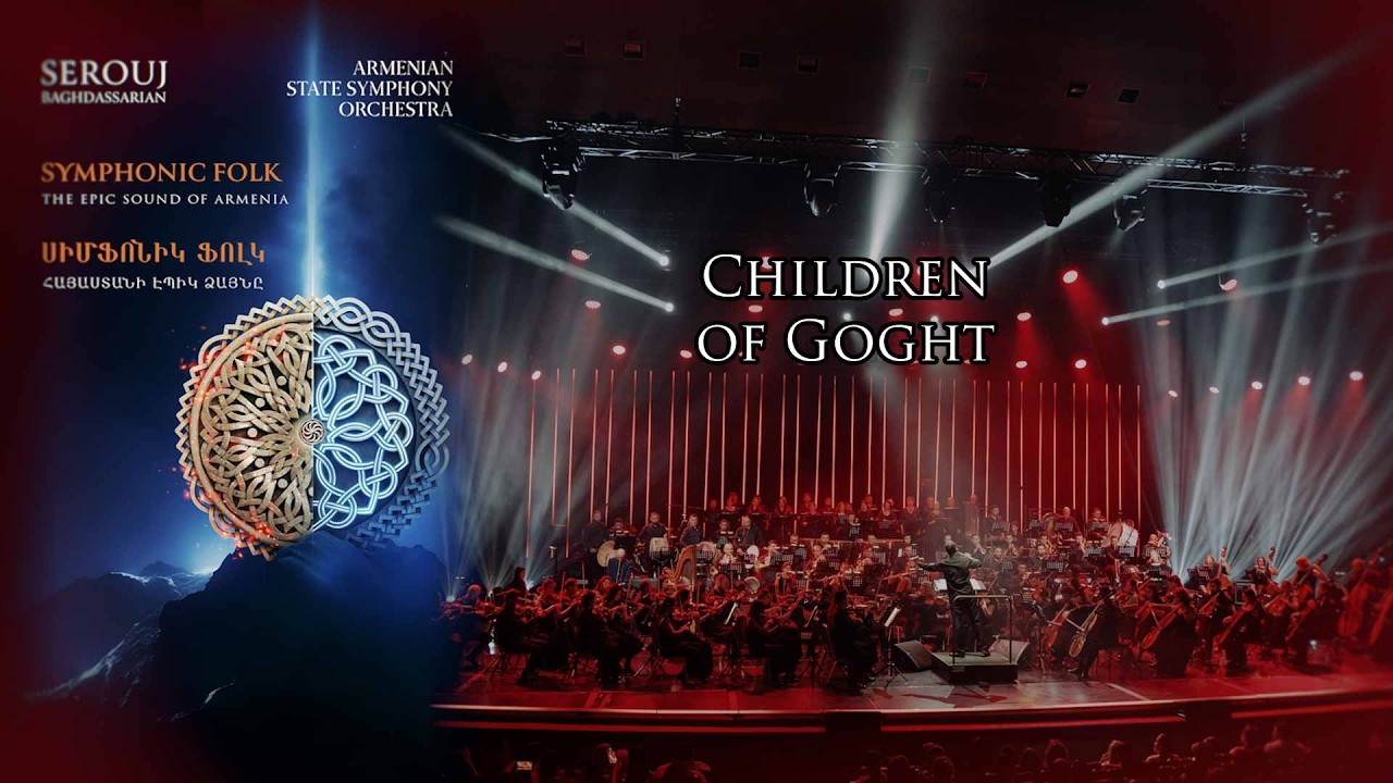 Children of Goght (Գողթան մանկտիք) &ndash; Symphonic Folk [LIVE]