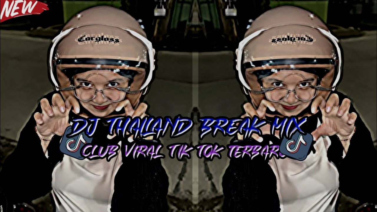DJ THAILAND BREAK MIX CLUB VIRAL TIK TOK TERBARU 2025 FULL BASS REMIX DNK EXCOTIC