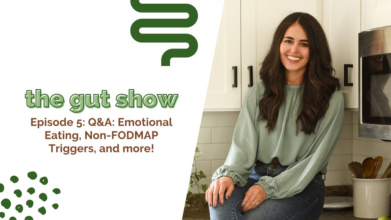 Q&A: Emotional Eating, Non-FODMAP Triggers, and more!