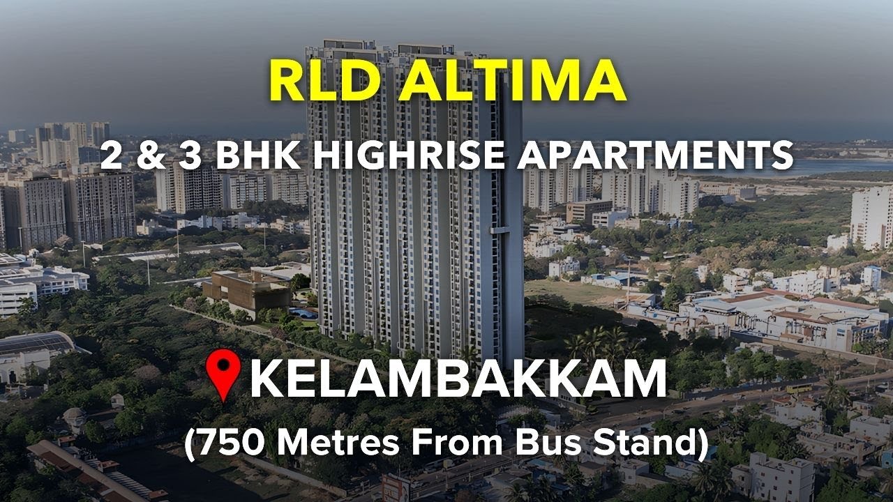 Kelambakkam OMR Apartments For Sale | RLD Altima | Chennai 
