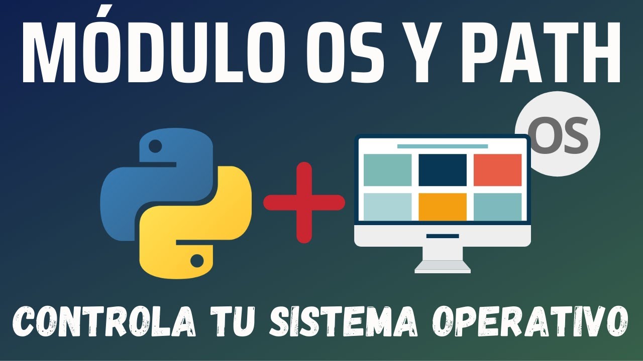 Módulo OS en Python: Crea Carpetas, Renombra Archivos y Trabaja con Directorios