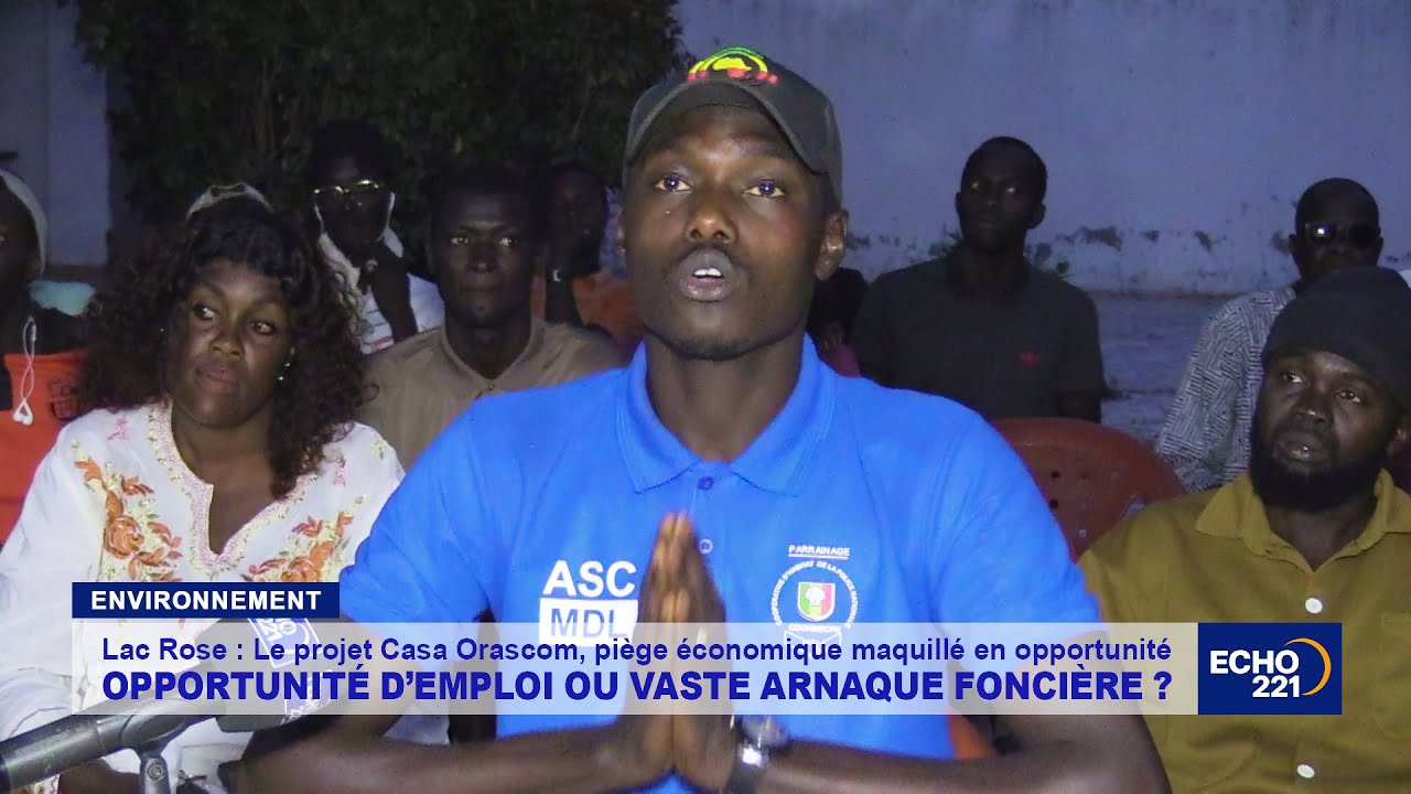 Casa Orascom : promesse d&rsquo;emplois ou tromperie organis&eacute;e au Lac Rose ? ● 𝗘𝗰𝗵𝗼 𝟮𝟮𝟭