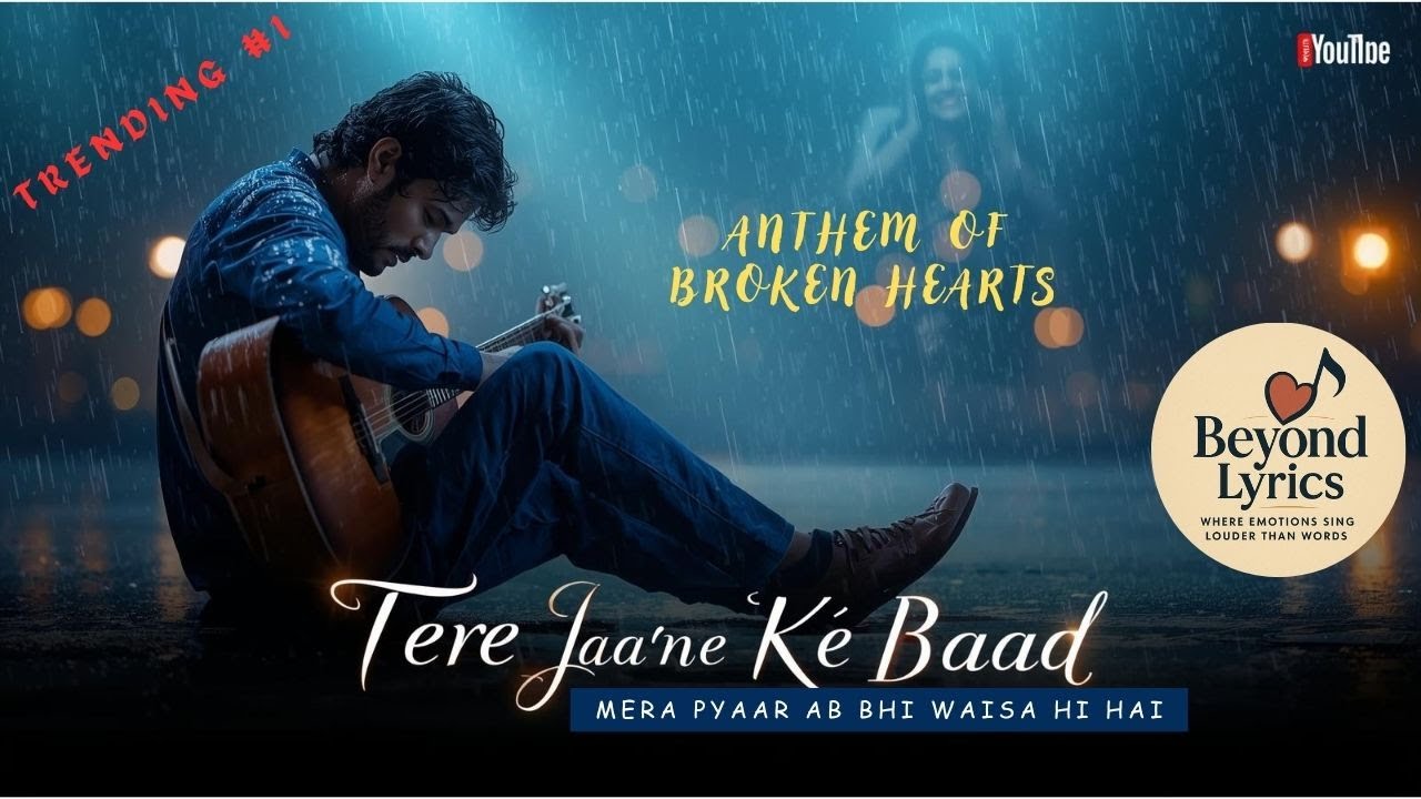 Tere Jaane Ke Baad | Heart-Touching Bollywood Melody | Emotional Love Song 2025 | Arijit-Style Vibes
