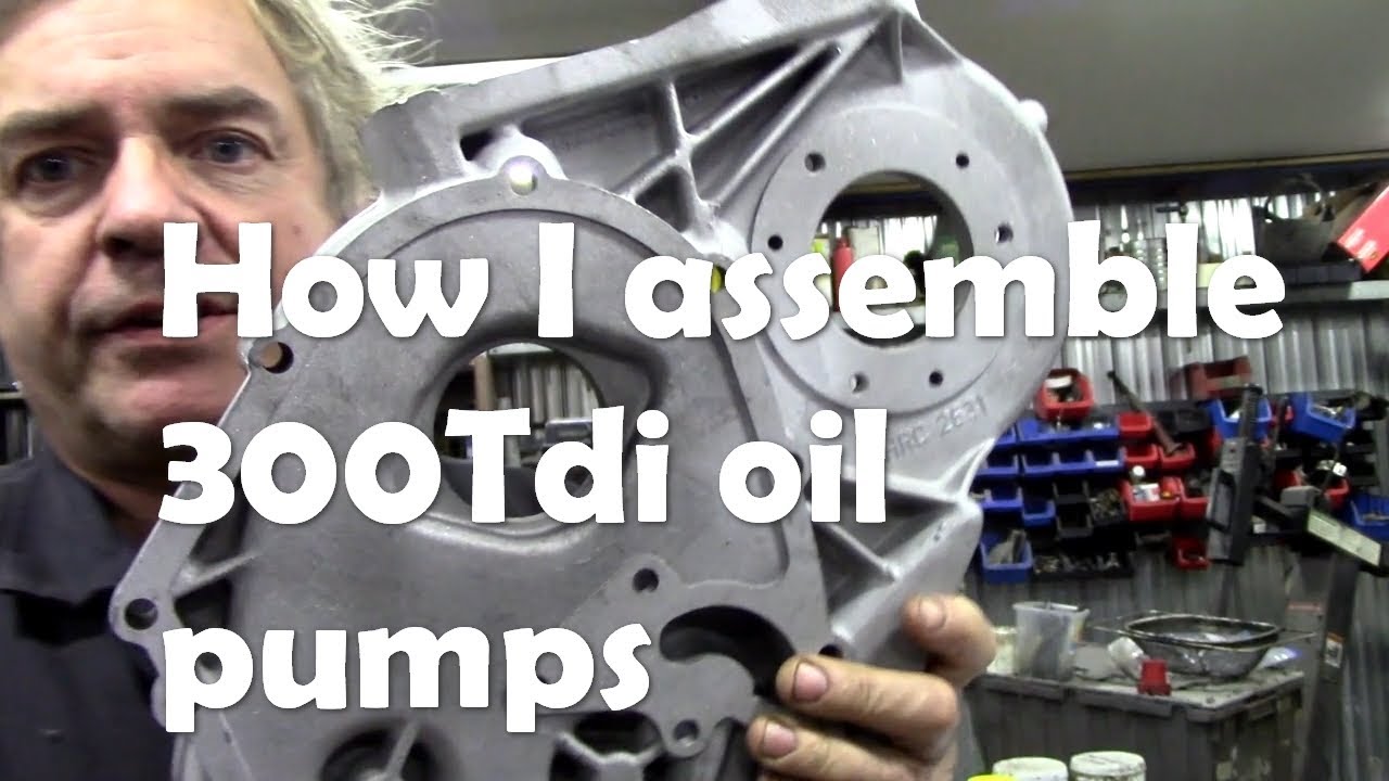 300 Tdi oil pump  - how I assemble them