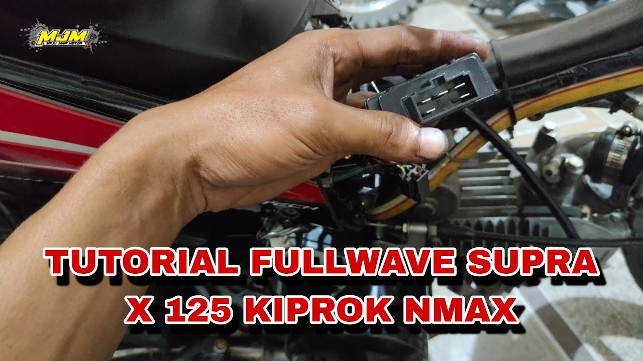 Tutorial full wave motor supra x 125 kasrisma menggunakan kiprok nmax maupun tiger