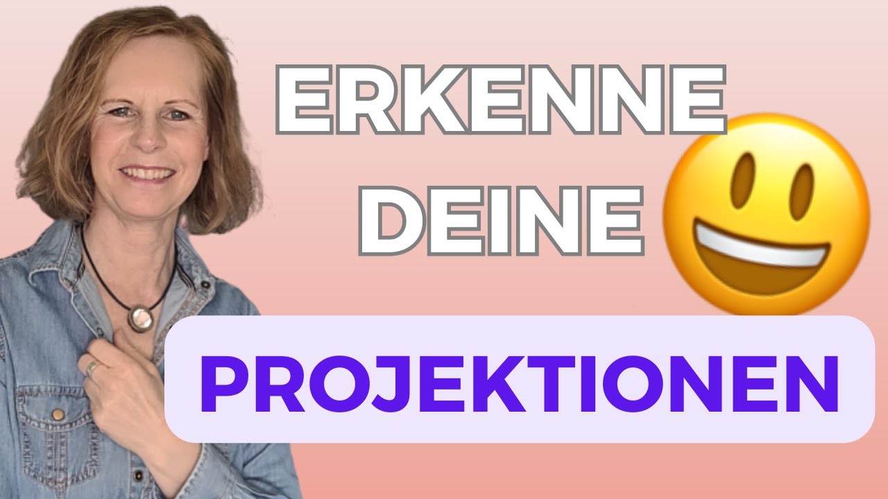 PROJEKTION einfach erkl&auml;rt: ERKENNE DICH SELBST (PROJEKTIONEN erkennen und SELBSTLIEBE lernen!)