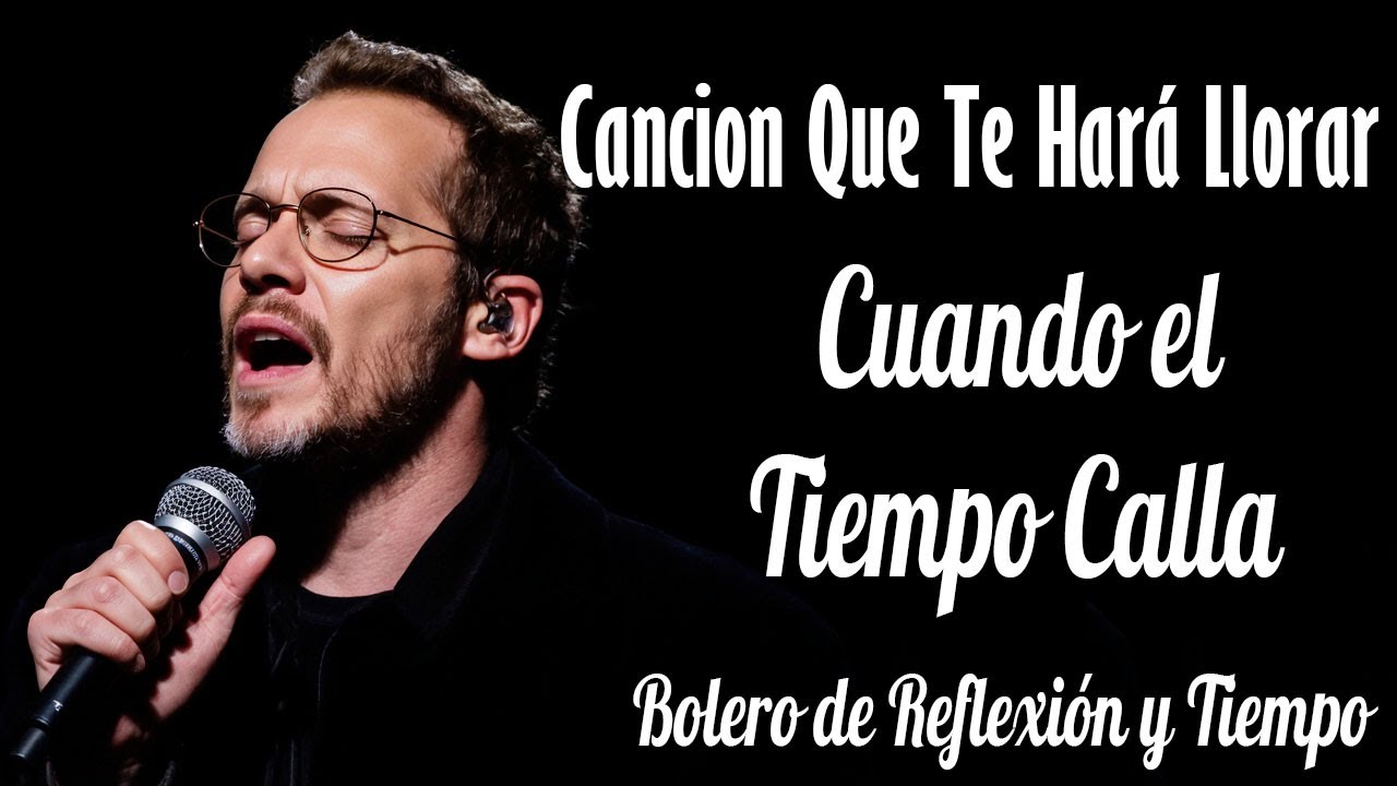 Marc Anthony - Cuando el Tiempo Calla | Bolero de Reflexión y Tiempo