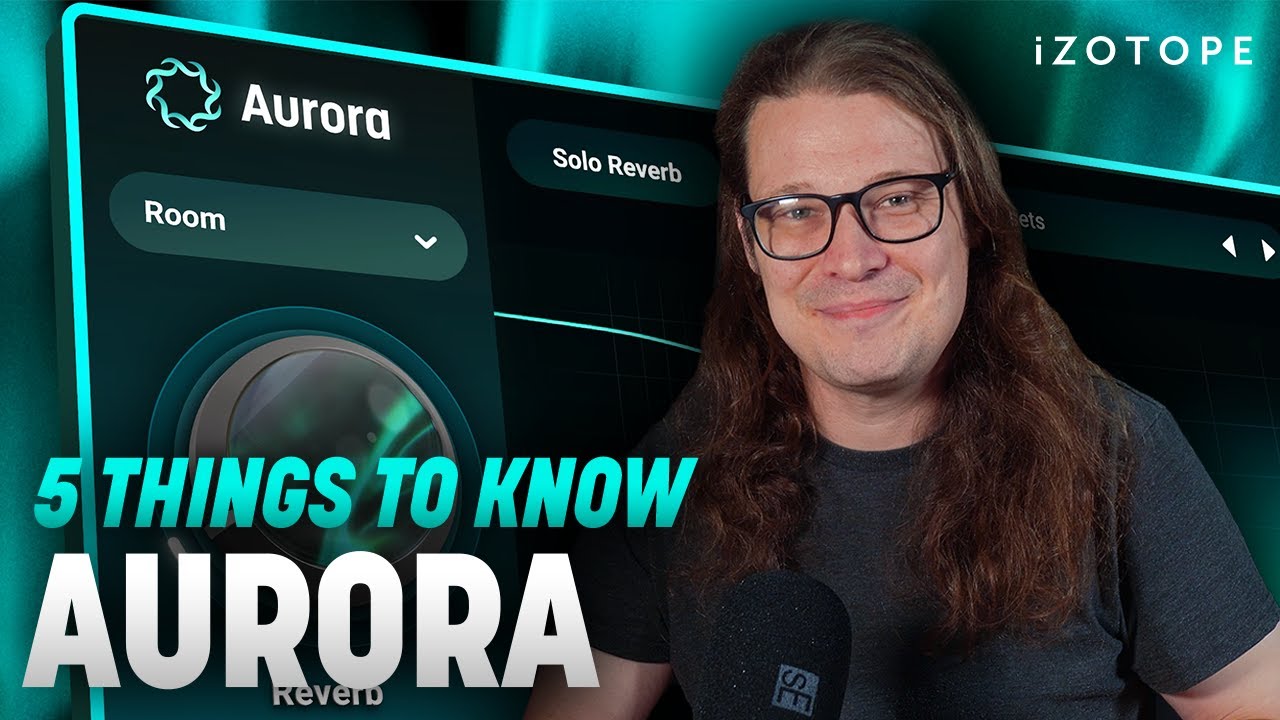 5 things to know about Aurora, an adaptive unmasking reverb | iZotope