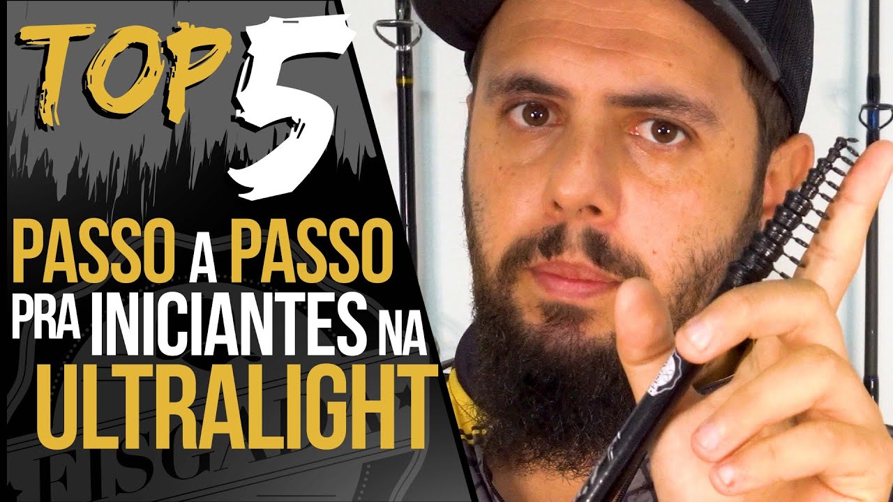 TOP 5 - DA MONTAGEM ATÉ A FISGADA (PASSO A PASSO DA ULTRALIGHT)