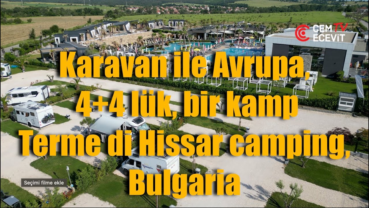 Karavan ile Avrupa, Komşuda güzel bir kamp, "Terme di Hissar camping" Bulgaria