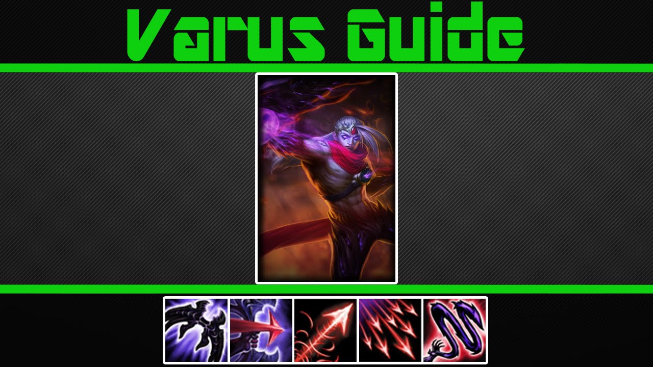 Varus Guide - League of Legends