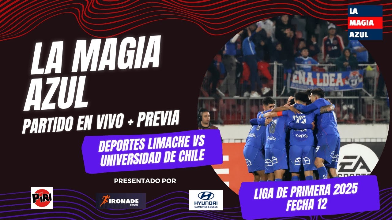 EN VIVO | La Magia Azul: Deportes Limache vs UNIVERSIDAD DE CHILE | Liga de Primera 2025 - Fecha 12