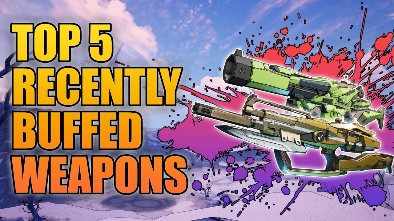 Borderlands 3 | Top 5 Recently Buffed Weapons -  Reflux, Kyb's Worth, Multi-tap & More!