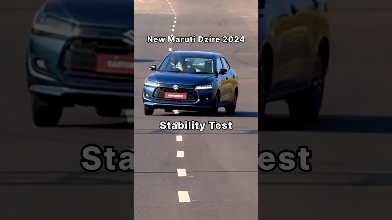 New Dzire 2024 Stability Test 😳 #dzire2024 #marutisuzukidzire #dzire #cars #automobile #maruti