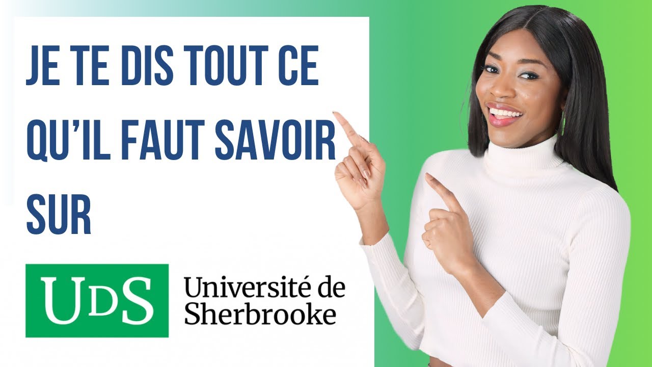 Comment faire une demande d'admission à l'université de Sherbrooke/Tout ce qu'il faut savoir en 2024