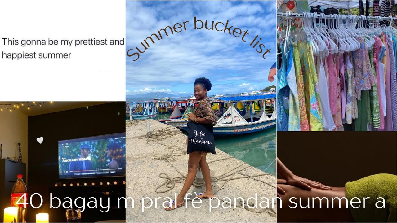 Summer bucket list: 40 bagay m ta renmen fè pandan summer a
