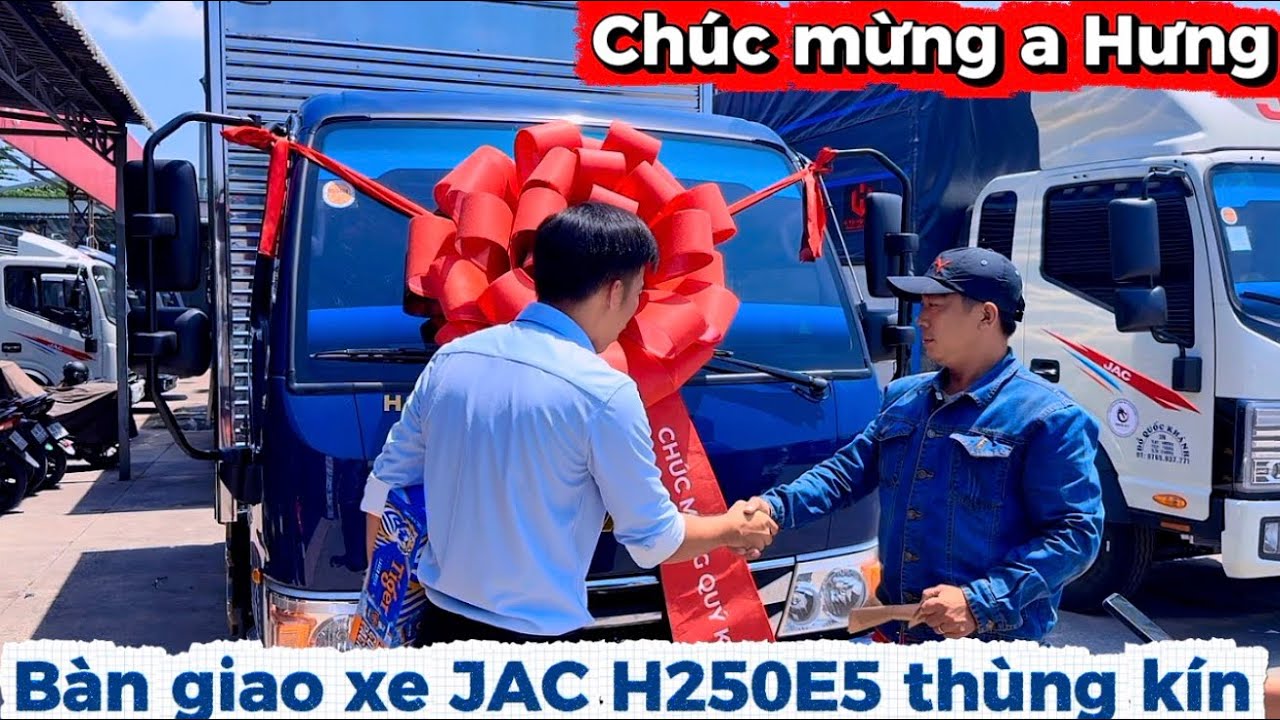 Bàn giao xe tải Jac H250E5 thùng kín cho GĐ a Hưng | Xe tải Jac H250 2.4 tấn thùng kín 3.8 mét