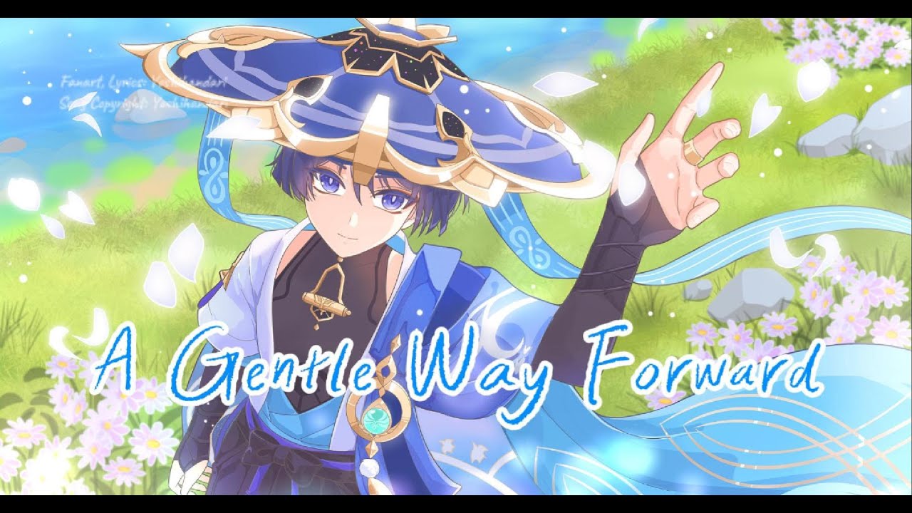 [Genshin Fansong] Wanderer - A Gentle Way Forward
