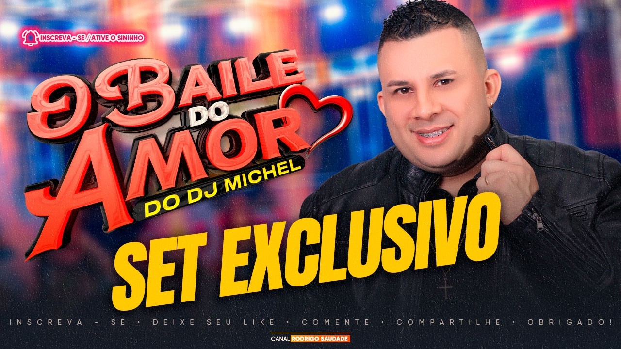 BAILE DO AMOR DJ MICHEL SET EXCLUSIVO 2026 I SÓ PEDRADA DA SAUDADE I AS MAIS TOCADAS DO BAILE DA SAU