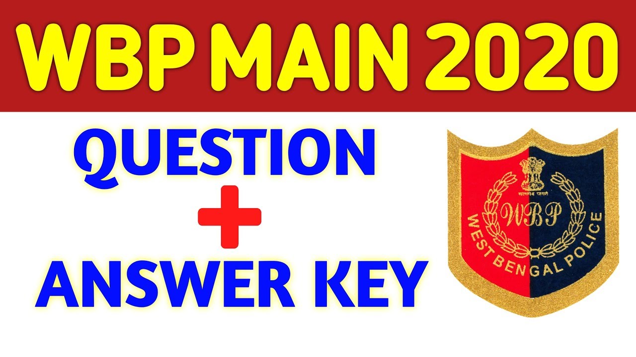 wbp main exam answer key 2020 | wbp main answer key 2020 | wb constable main exam 2020  [WB POLICE]