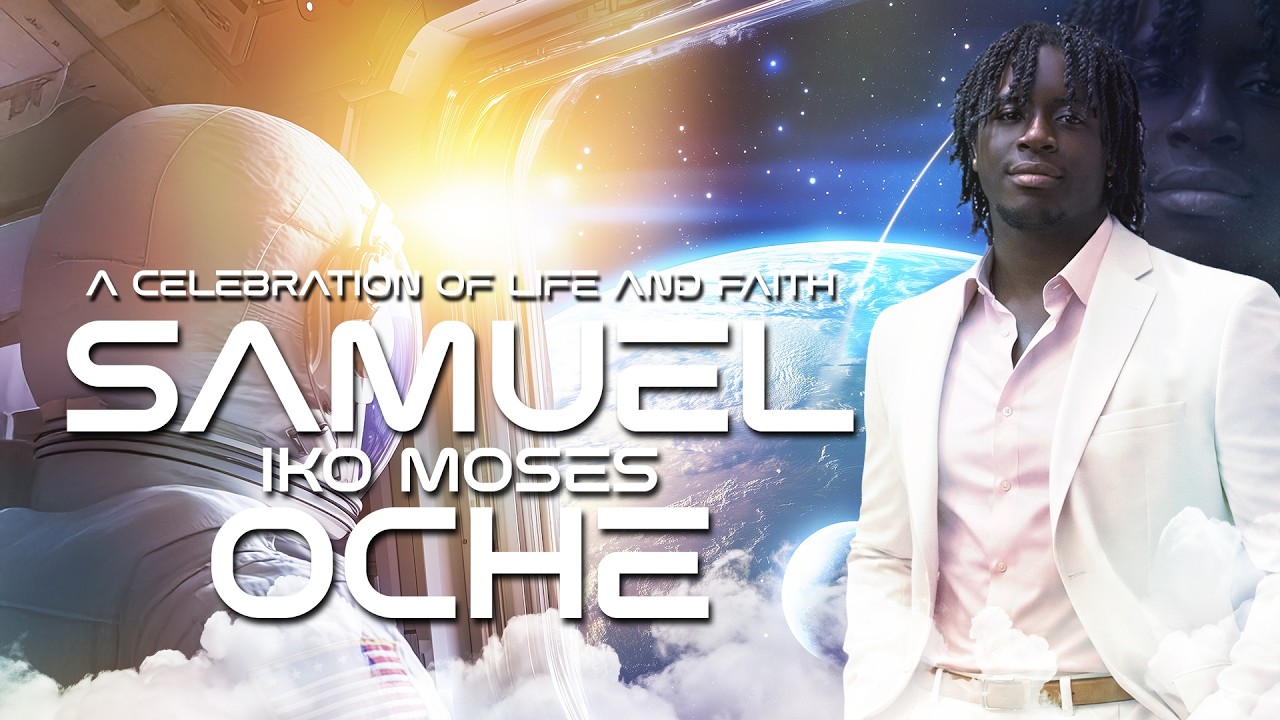 The Celebration Of Life And Faith Of Samuel Iko Moses Oche