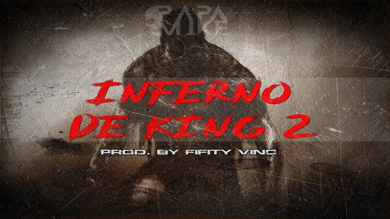 PapaMike - Inferno De King 2 (Prod. Fifit Vinc)