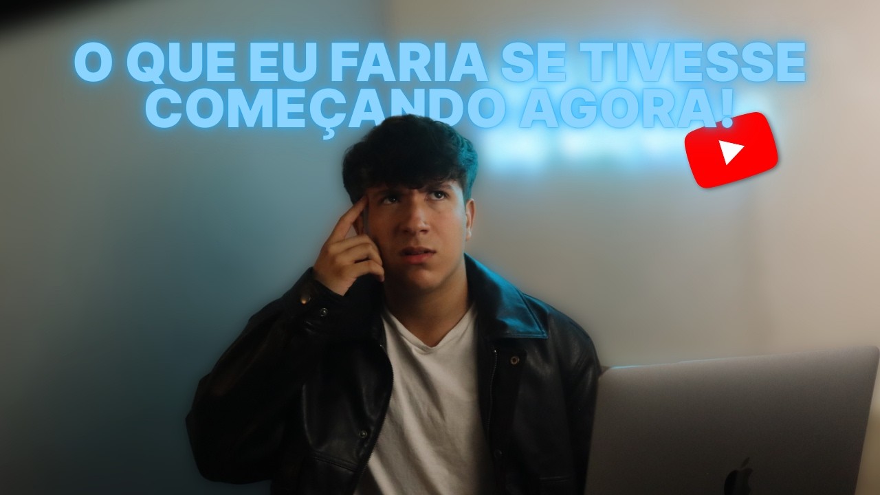 O que Eu Faria Diferente se Fosse Começar Meu Canal AGORA, em 2026