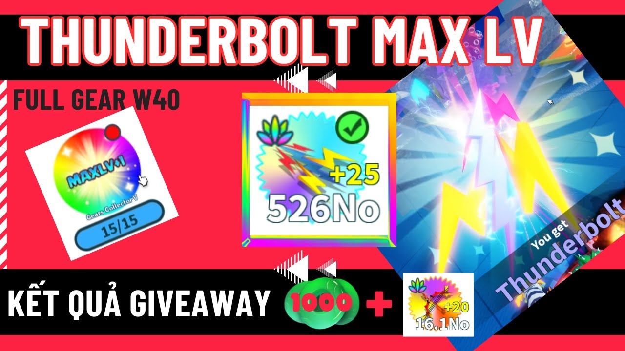Weapon Fighting Simulator Thunderbolt Max Lv, Full Gear W40, Kết Quả Giveaway! Roblox