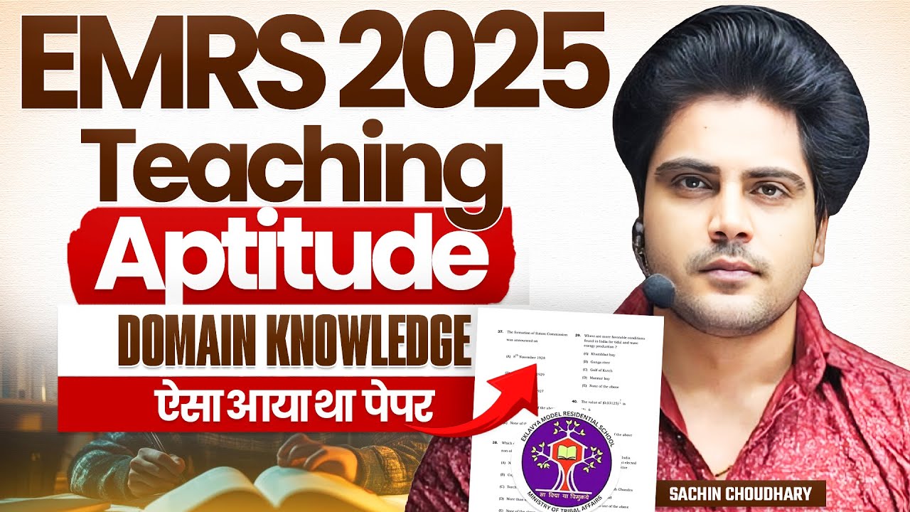 EMRS 2025 Teaching Aptitude & Domain Knowledge ऐसा आया था Paper📃by Sachin choudhary live 8pm