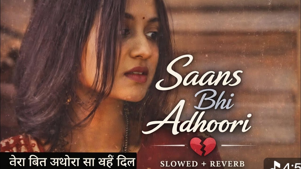 Saans Bhi Adhoori 💔 | Slowed + Reverb | Heart Touching Sad Lo-Fi Song | Bollywood  #sunoai #edit 