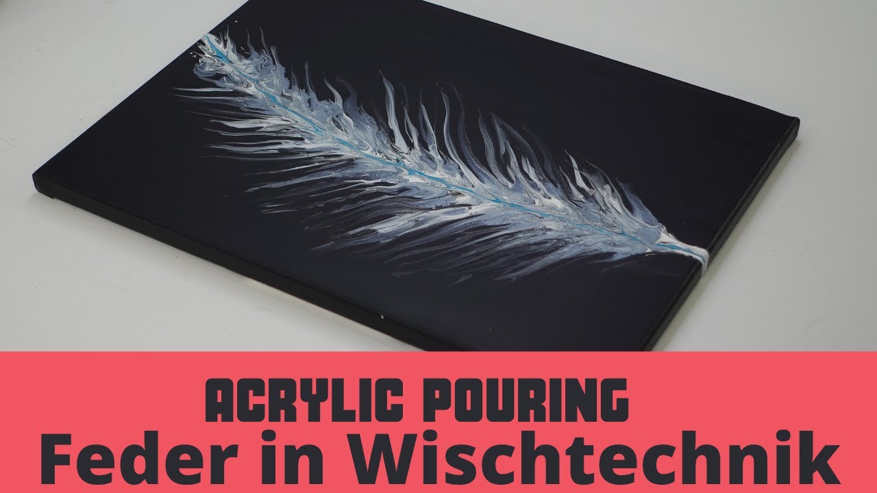 Acrylic Pouring einer Feder - Acrylmalerei - Acryl gießen - Wischtechnik