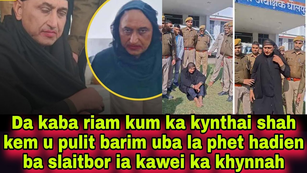 Da kaba riam kum ka kynthai shah kem u pulit barim uba la phet hadien ba slaitbor iakawei ka khynnah