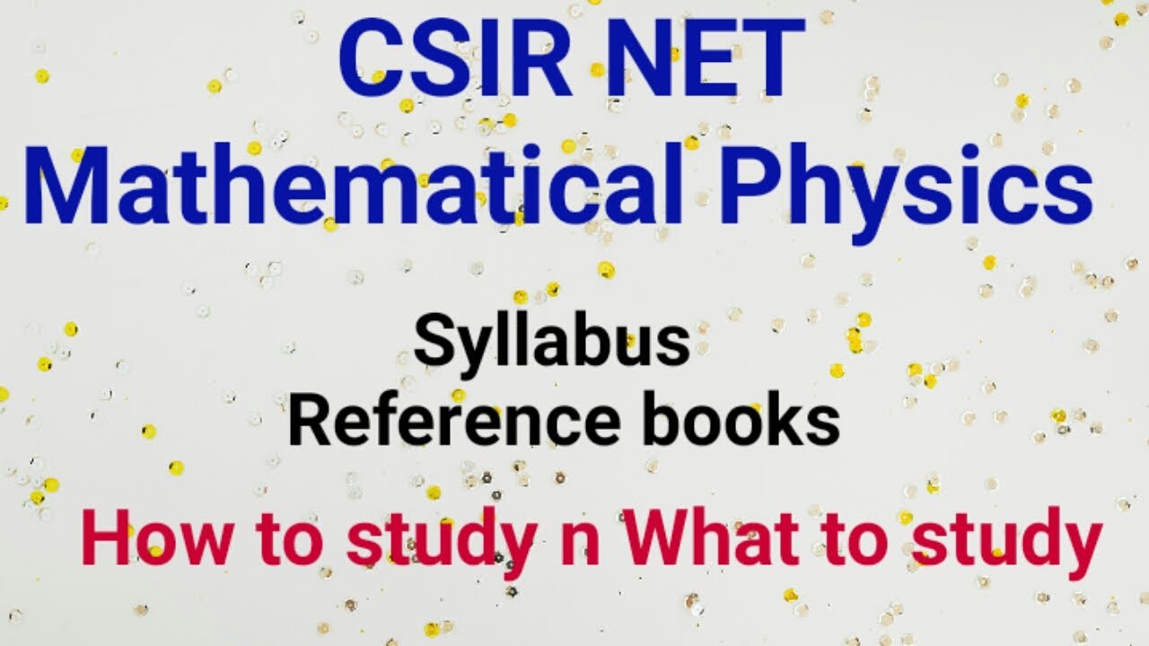 Csir net Mathematical Physics Syllabus, reference books