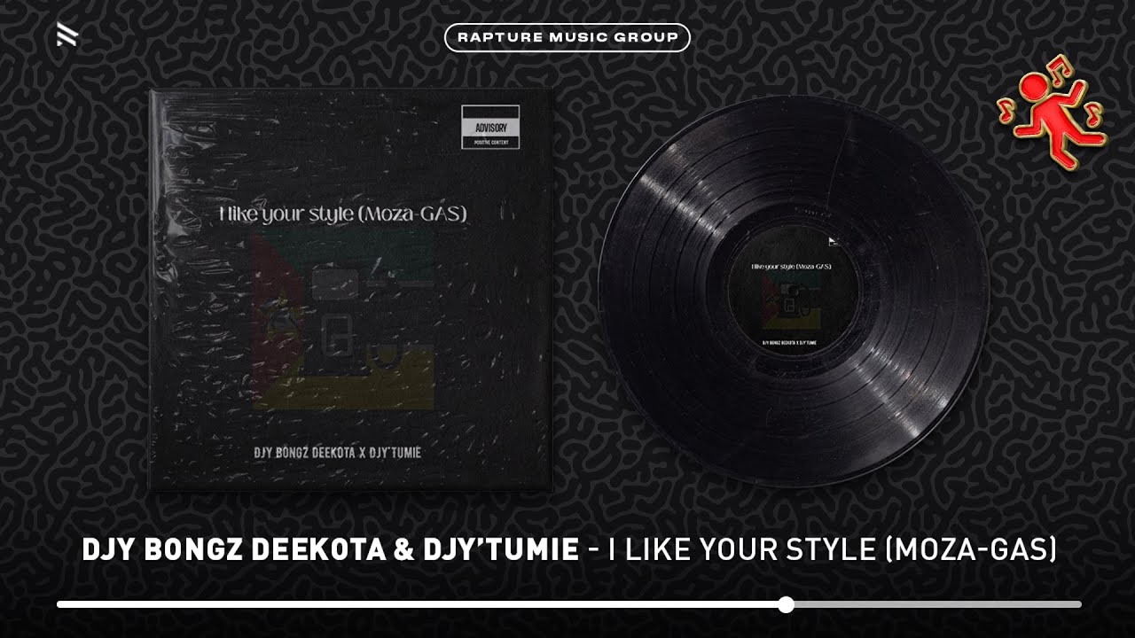 Djy Bongz Deekota & Djy'Tumie - I like your style (Moza-Gas) [Official Audio]