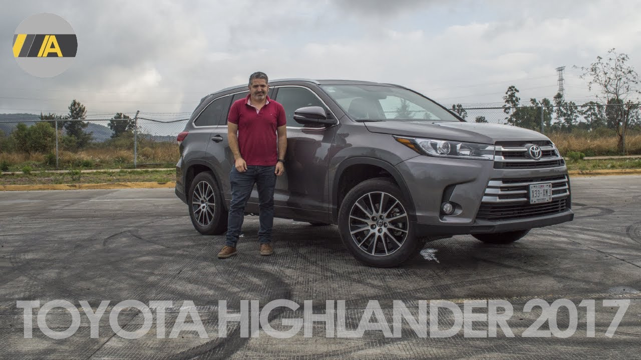 Toyota Highlander 2017, la que todavía se siente como SUV